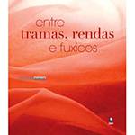 Livro - Entre Tramas, Rendas e Fuxicos - o Figurino na Teledramaturgia da TV Globo