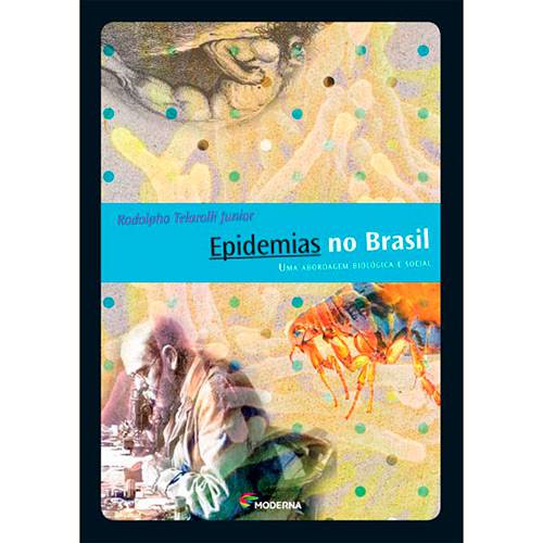 Livro - Epidemias no Brasil: uma Abordagem Biológica e Social