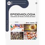 Livro - Epidemiologia: Indicadores de Saúde e Análise de Dados - Série Eixos
