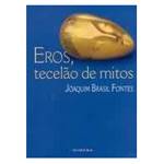 Livro - Eros, Tecelao de Mitos