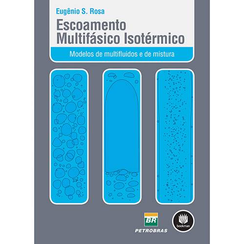 Livro - Escoamento Multifásico Isotérmico - Modelos de Multifluidos e de Mistura