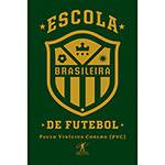 Livro - Escola Brasileira de Futebol