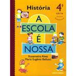 Livro - Escola é Nossa - História - 4ª Série - 1º Grau