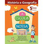 Livro - Escola é Nossa - História e Geografia, a - 5º Ano - 4ª Série