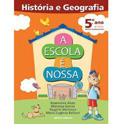 Livro - Escola é Nossa - História e Geografia, a - 5º Ano - 4ª Série