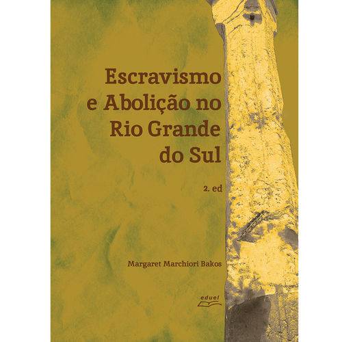 Livro Escravismo e Abolição no Rio Grande do Sul 2.ed