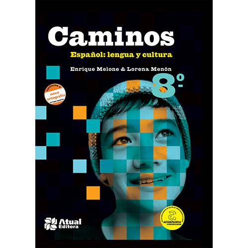 Livro - Español: Lengua Y Cultura - 8º Ano/7ª Série - Coleção Caminos