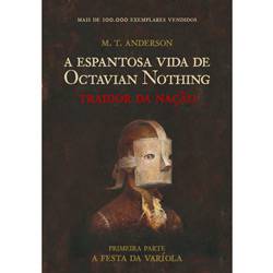 Livro - Espantosa Vida de Octavian Nothing - Traidor da Nação, a