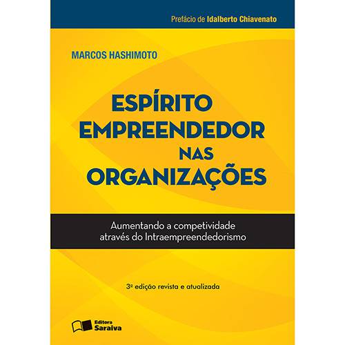 Livro - Espírito Empreendedor Nas Organizações: Aumentando a Competividade Através do Intraempreendedorismo