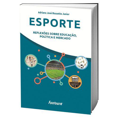 Livro Esporte: Reflexões Sobre Educação, Política e Mercado