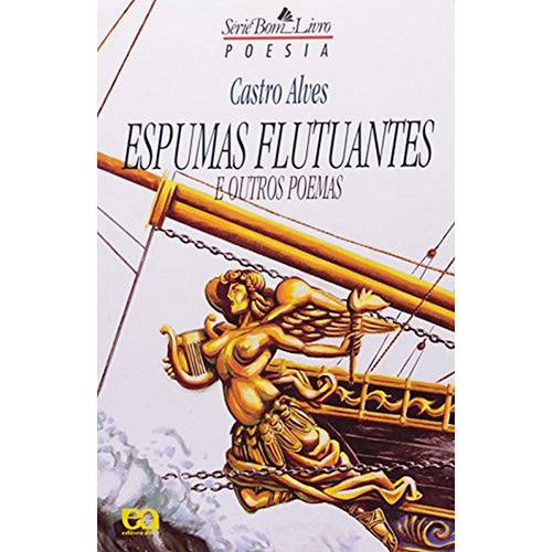 Livro - Espumas Flutuantes e Outros Poemas - Série Bom Livro - Poesia