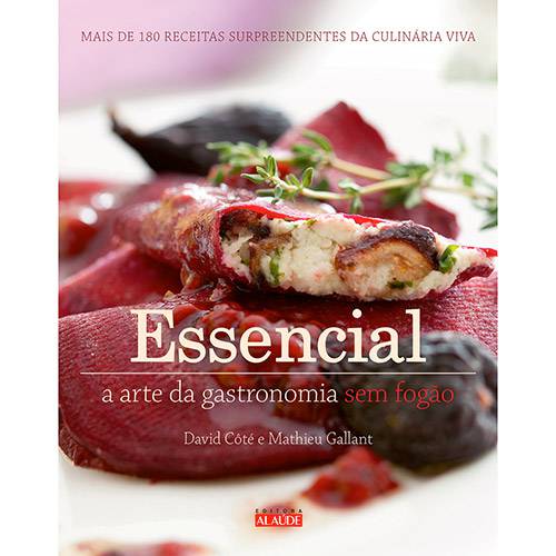 Livro - Essencial: a Arte da Gastronomia Sem Fogão