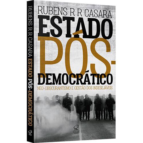 Livro - Estado Pós-democrático: Neo-obscurantismo e Gestão dos Indesejáveis