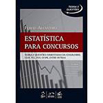 Livro - Estatística para Concursos: Teoria e Questões Comentadas da Cesgranrio, ESAF, FCC, FGV, CESPE, Entre Outras