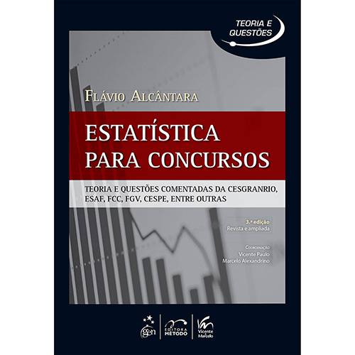 Livro - Estatística para Concursos: Teoria e Questões Comentadas da Cesgranrio, ESAF, FCC, FGV, CESPE, Entre Outras