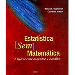Livro - Estatística Sem Matemática - a Ligação Entre as Questões e a Análise