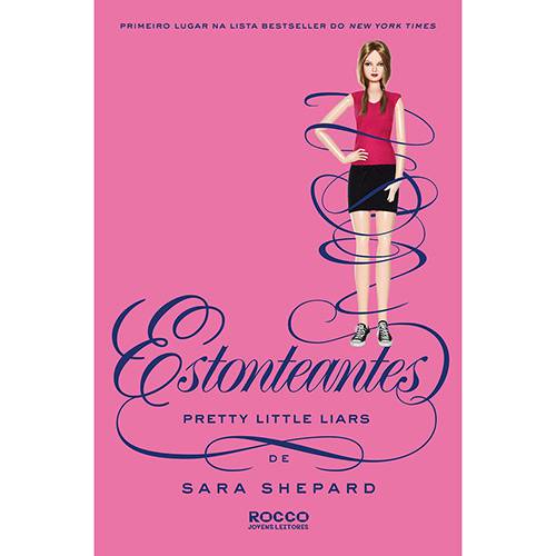 Livro - Estonteantes - Série Pretty Little Liars - Vol. 11