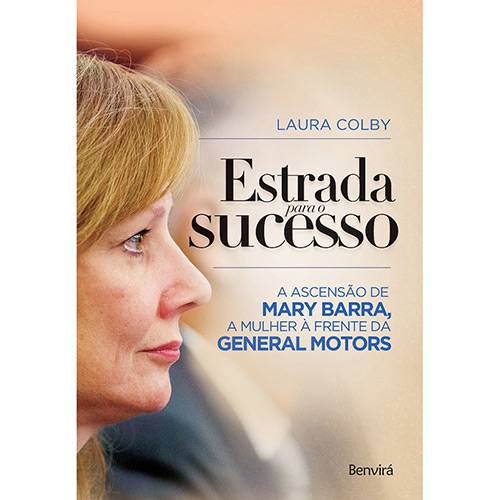 Livro - Estrada para o Sucesso - a Ascensão de Mary Barra, a Mulher à Frente da General Motors