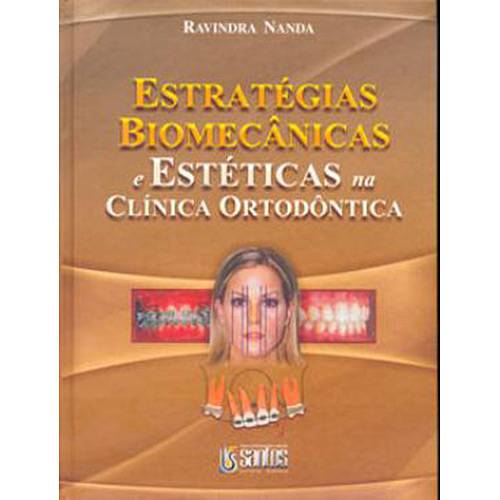 Livro - Estratégias Biomecânicas, Estéticas na Clinica Ortodôntica