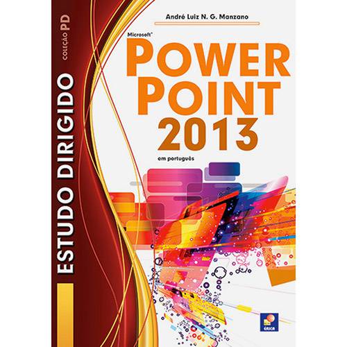 Livro - Estudo Dirigido: Microsoft Powerpoint 2013 em Português