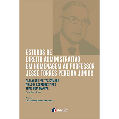 Livro - Estudos de Direito Administrativo em Homenagem ao Professor Jessé Torres Pereira Junior