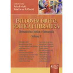 Livro - Estudos em Direito, Política e Literatura: Hermenêutica, Justiça e Democracia - Volume 1