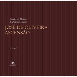 Livro - Estudos em Honra do Professor Doutor José de Oliveira Ascensão - Volume I