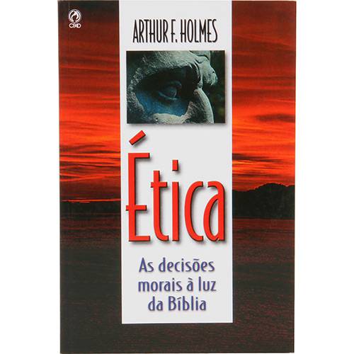 Livro - Ética: as Decisões Morais à Luz da Bíblia