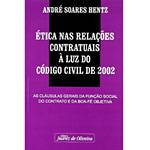 Livro - Ética Nas Relações Contratuais à Luz do Código Civil de 2002