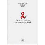 Livro - Eticistas Católicos e Prevenção da Aids