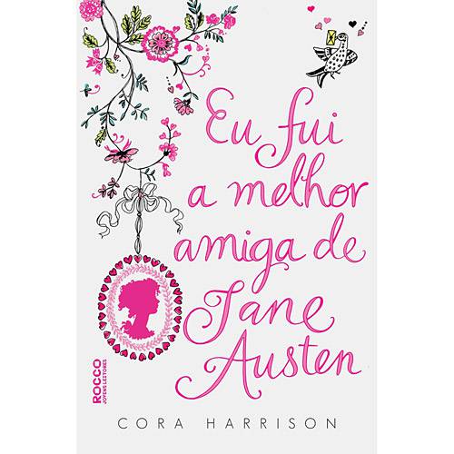 Livro - eu Fui a Melhor Amiga de Jane Austen