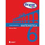 Livro - eu Gosto Mais - Matemática - 6º Ano - Ensino Fundamental