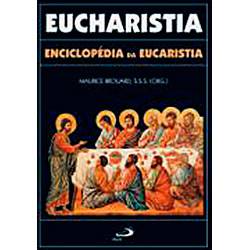 Livro - Eucharistia - Enciclopédia da Eucaristia