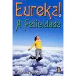 Livro - Eureka!: a Felicidade