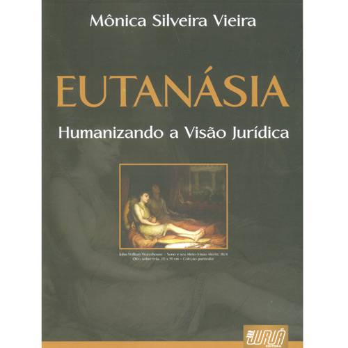 Livro - Eutanásia - Humanizando a Visão Jurídica