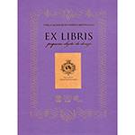 Livro - Ex Libris: Pequeno Objeto do Desejo