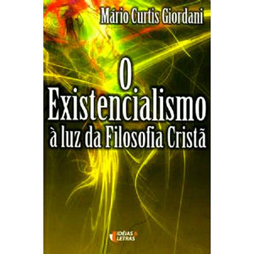 Livro - Existencialismo à Luz da Filosofia Cristã, o