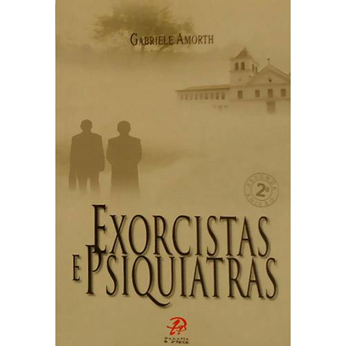Livro - Exorcistas e Psiquiatras 2ª Edição