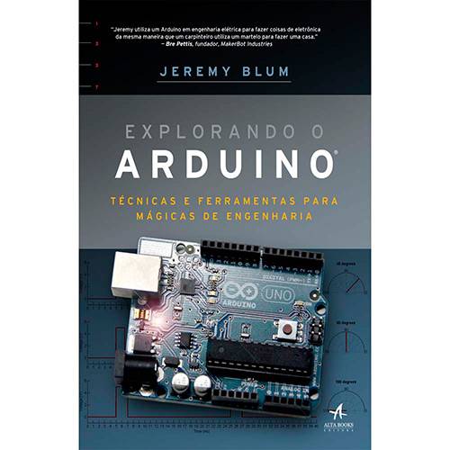 Livro - Explorando o Arduino: Técnicas e Ferramentas para Mágicas de Engenharia