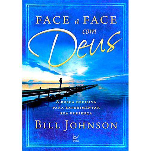 Livro Face a Face com Deus - Bill Johnson