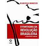 Livro - Fantasma da Revolução Brasileira, o