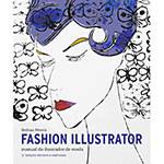 Livro - Fashion Illustrator - Manual do Ilustrador de Moda