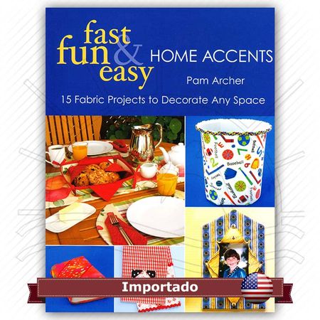 Livro Fast, Fun & Easy Home Accents