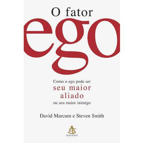 Livro - Fator Ego - Como o Ego Pode Ser Seu Maior Aliado ou Seu Maior Inimigo, o