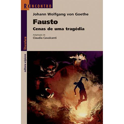 Livro - Fausto: Cenas de uma Tragédia - Coleção Reencontro Literatura