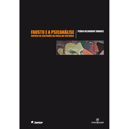 Livro - Fausto e a Psicanálise: Sopros de Sinthome na Forja do Pactário