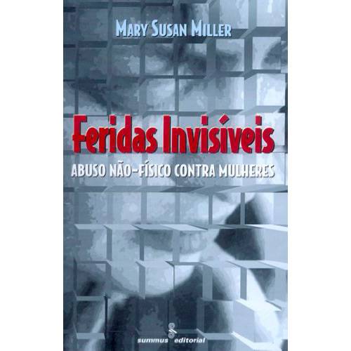 Livro - Feridas Invisíveis - Abuso Não-Físico Contra Mulheres