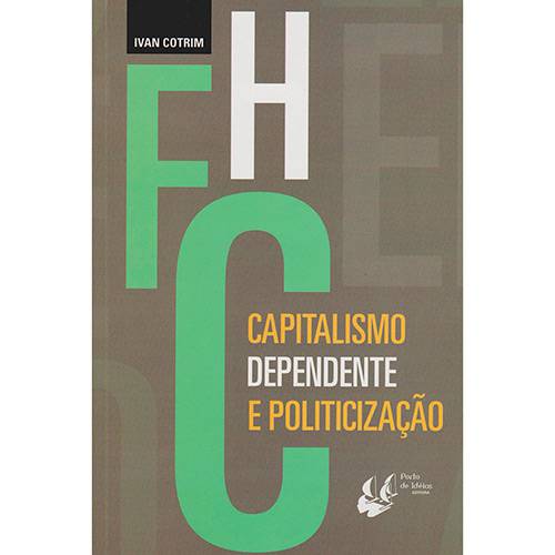 Livro - FHC - Capitalismo Dependente e Politicização