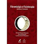 Livro - Fibromialgia e Fisioterapia: Avaliação e Tratamento