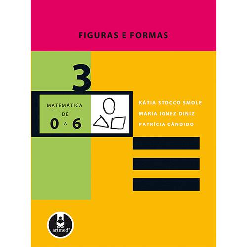Livro - Figuras e Formas 3: Matemática de 0 a 6